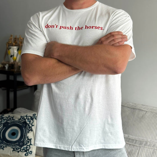 Men T-shirt 'Don't push the horses'